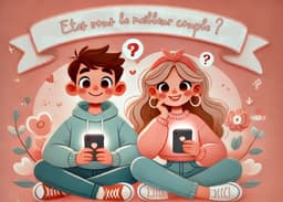 Dessin d'un homme et une femme qui regarde leur téléphone, avec la question 'Êtes-vous le meilleur couple ?'